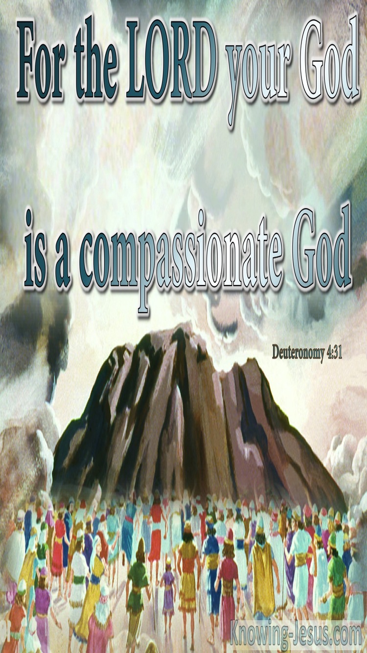Deuteronomy 4:31 The Lord Is A Compassionate God (sage)